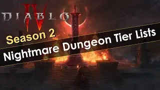 Diablo 4 Season 2 Nightmare Dungeon Tier List