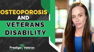 Osteoporosis and Veterans Disability | All You Need To Know