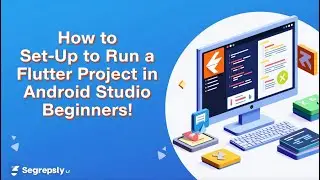 How to Set Up and Run a Flutter Project in Android Studio | Complete Guide for Beginners 2025