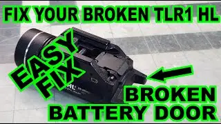 HOW TO FIX A STREAMLIGHT TLR1HL, BROKEN BATTERY DOOR