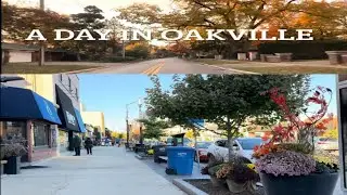 An afternoon in Oakville,Ontario, Canada|Lake Ontario|Downtown