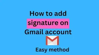 How to add signature on gmail account