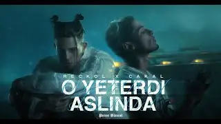 Reckol & Cakal - O Yeterdi Aslında (Official Music Video)