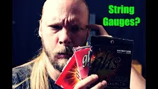 String Gauges - A Guide (Or What I Use And Why)