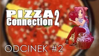 Zostajemy szefem kuchni! [Misja 2: Berlin] - Pizza Connection 2 #2