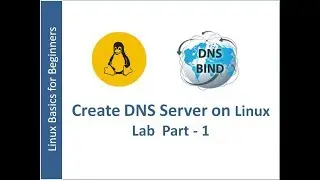 DNS Server Installation and Configuration on RHEL 7  Part -1