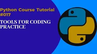 Tools to be used for python coding practice-017  