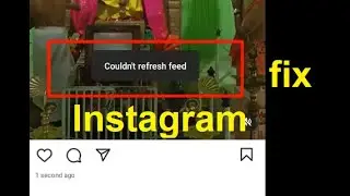 How to fix Couldn't refresh feed instagram | loading posts, reels, photos