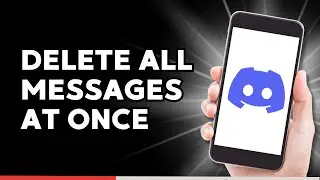 How to Delete All Discord Messages at once (Quick & Easy)