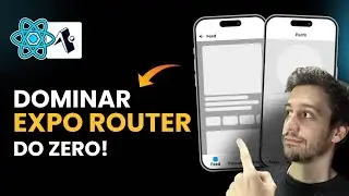 GUIA COMPLETO EXPO ROUTER DO ZERO🔥#reactnative