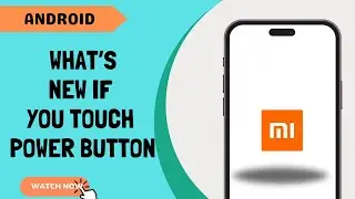 What_s new if you touch power button_(easy Guide)