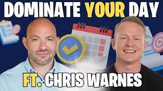 How To Dominate Your Day - Chris Warnes Interview