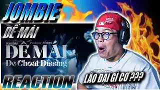 (REACTION) Dế Mái : Jombie (Dế Choắt Dissing) | "NÍ ƠI LÀ NÍ" =)))))))