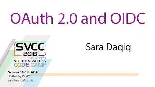 OAuth 2.0 and OIDC at Silicon Valley Code Camp 2018