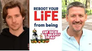 How to Reboot Your Life w/ Joe Cross