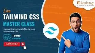 🔴 Live Tailwind CSS Master Class 🚀 | Learn Pro Techniques for Responsive and Modern Web Design!