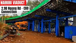 2.9B Nairobi Viaduct Latest Construction Update
