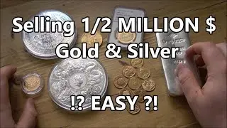 This is How I Sold HALF A MILLION Worth Of Gold & Silver!