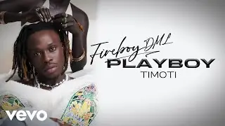 Fireboy DML - Timoti (Official Visualizer)