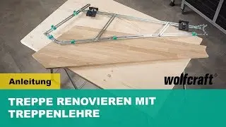 Treppe renovieren mit Treppenlehre - Schritt für Schritt Anleitung | wolfcraft