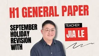 H1 General Paper Sept Holiday Revision Class