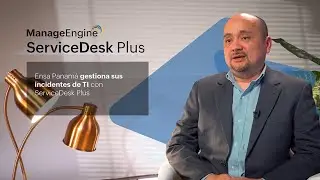 Ensa Panamá gestiona sus incidentes de TI con ServiceDesk Plus | ManageEngine LATAM