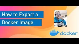 Export and Import Docker Images.