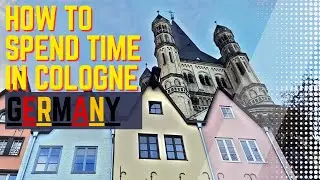 Places To Visit in Cologne Germany