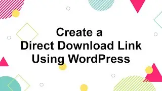 How to Add a Downloadable File with WordPress