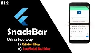 #12 SnackBar: Using two ways GlobalKey and Scaffold Builder | Flutter Tutorial for Beginners