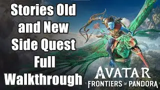 Avatar: Frontiers of Pandora - Stories Old and New Side Quest Full Walkthrough