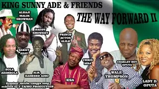 KING SUNNY ADE& FRIEND-THE WAY FORWARD II