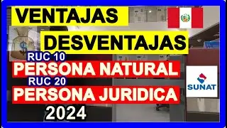Ventajas y Desventajas de Persona Natural vs. Persona Jurídica SUNAT 2024 🏢🧾💡