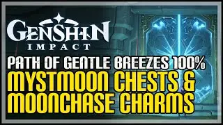Path of Gentle Breezes All Mystmoon Chests & Moonchase Charms Genshin Impact