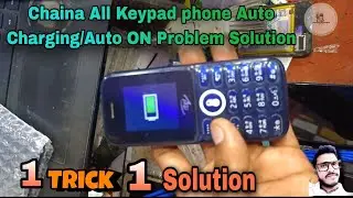 Chaina All Keypad mobile Auto Charging Solution||Keypad auto charging problem|Itel auto charging/ON