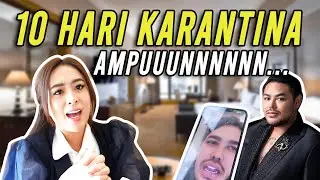 10 HARI KARANTINA !!! AMPUUUUUNNNNNNNN......