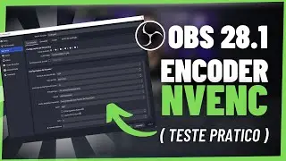 OBS 28.1 ENCODER NVENC [TESTE PRÁTICO] - Teste lado a lado das novas predefinições do encoder Nvenc