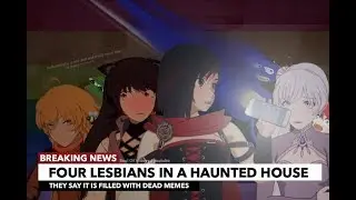 RWBY V6C5 CRACK|Four Lesbians In A Haunted House|(warning lots of bumbleby)