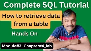 practical how to retrieve data from a sql  table in SQL | Full SQL Course | step by step