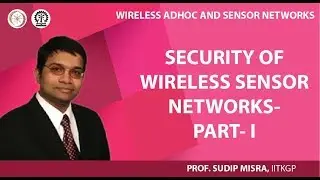 Security of Wireless Sensor Networks- Part- I