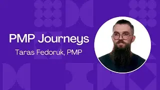 Taras Fedoruk, Project Management Professional: PMP Journey