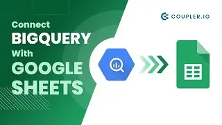 How to Connect BigQuery to Google Sheets  | Ultimate Guide