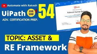 UiPath Advance Certification | Topic 54 UiPath Asset and ReFramework | UiARD Certification