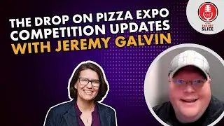 237. The Drop on Pizza Expo Competition Updates with Jeremy Galvin