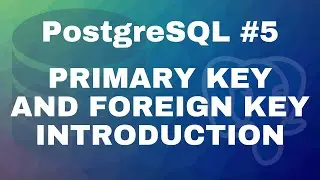 PostgreSQL tutorial #4: Connecting in table with SQL