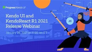 Kendo UI 2021 R1 Release Webinar