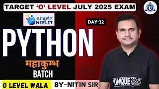 O Level/BCA || New Batch-2025 | PYTHON |Complete Course for Beginners || Day-12 |  by -Nitin Sir