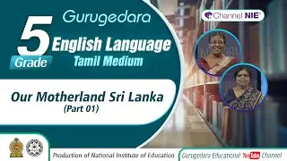 Grade 05 - English Language (Tamil medium) - Our Motherland Sri Lanka - P 01