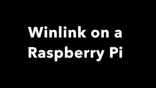 Installing Winlink on a Raspberry Pi EP01