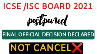 icse board exam 2021 ।I CSE/ISC 2021 Final Official Decision declared on Board Exams!!! icse cancel